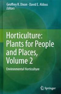 Horticulture: Plants for People and Places