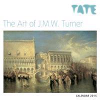 Tate The Art of J.M.W. Turner wall calendar 2015 (Art calendar)