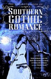 The Mammoth Book of Southern Gothic Romance