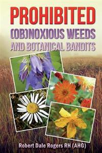 Prohibited (OB)Noxious Weeds: Botanical Bandits