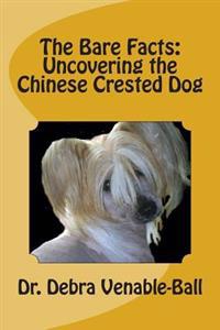 The Bare Facts: Uncovering the Chinese Crested Dog