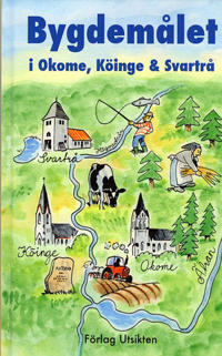 Bygdemålet i Okome, Köinge & Svartrå