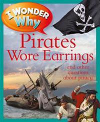 I Wonder Why Pirates Wore Earrings
