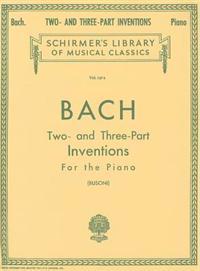 Bach: Two- And Three-Part Inventions for the Piano