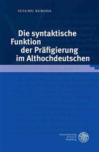 Die Syntaktische Funktion Der Prafigierung Im Althochdeutschen