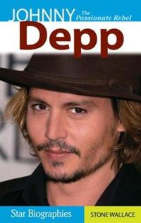 Johnny Depp: The Passionate Rebel