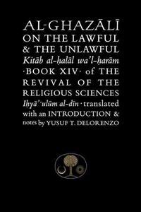 Al-Ghazali on the Lawful & the Unlawful