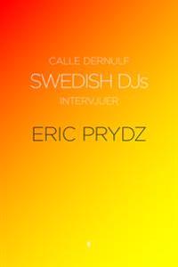 Swedish DJs ? Intervjuer: Eric Prydz