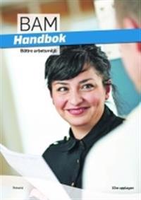 BAM Handbok Bättre arbetsmiljö