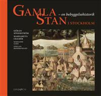 Gamla Stan i Stockholm : En bebyggelsehistorik