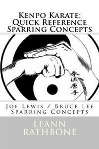 Kenpo Karate: Quick Reference Sparring Concepts: Joe Lewis / Bruce Lee Sparring Concepts