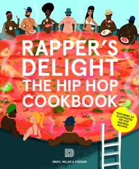 Rapper's delight : Hip Hop cookbook