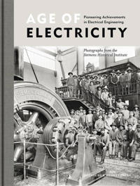 Age of Electricity: Pioneering Achievements in Electrical Engineering