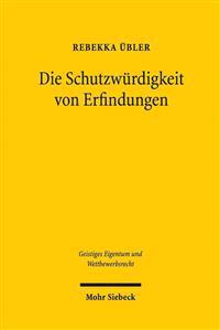 Die Schutzwurdigkeit Von Erfindungen: Fortschritt Und Erfindungshohe in Der Geschichte Des Patent- Und Gebrauchsmusterrechts