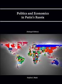 Politics and Economics in Putin's Russia (Enlarged Edition)