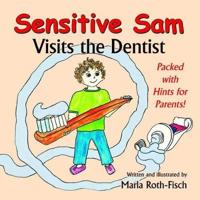 Sensitive Sam Visits the Dentist