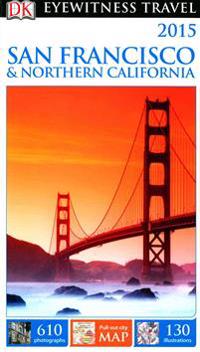 DK Eyewitness Travel Guide: San FranciscoNorthern California