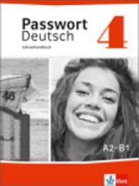 Passwort Deutsch 4 - Neue Ausgabe. Lehrerhandbuch