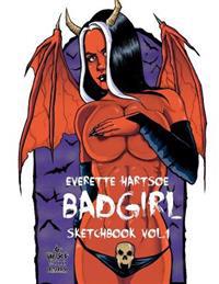Everette Hartsoe's Badgirl Sketchbook Extended Edition