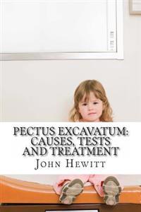 Pectus Excavatum: Causes, Tests and Treatment