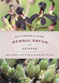 Phytomedicines, Herbal Drugs, and Poisons