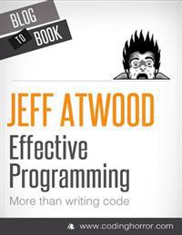 Effective Programming: More Than Writing Code
