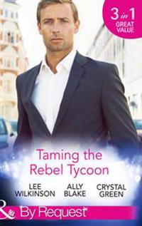 Taming the Rebel Tycoon