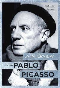 An Interview with Pablo Picasso