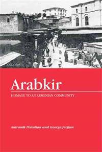 Arabkir-- Homage to an Armenian Community