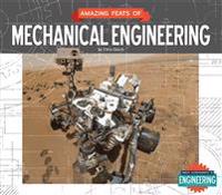 Amazing Feats of Mechanical Engineering