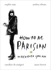 How to be a Parisian