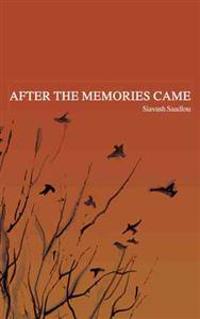 AFTER THE MEMORIES CAME