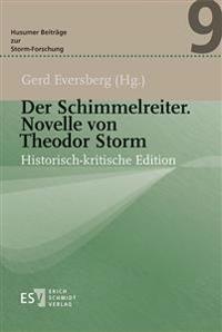 Der Schimmelreiter. Novelle von Theodor Storm