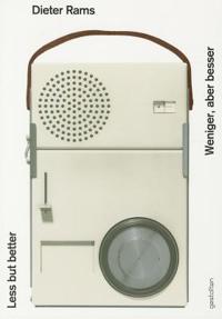 Dieter Rams. Less but Better