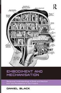 Embodiment and Mechanisation