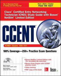 CCENT Cisco Certified Entry Networking Technician Study Guide (Exam 100-101, ICND1), With Boson NetSim