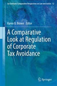 A Comparative Look at Regulation of Corporate Tax Avoidance