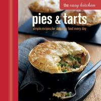 The Easy Kitchen: Pies and Tarts