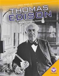 Thomas Edison: World-Changing Inventor