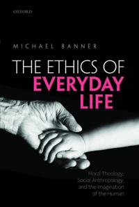 The Ethics of Everyday Life