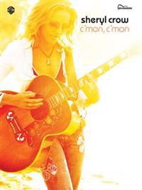 Sheryl Crow -- C'Mon, C'Mon: Guitar Songbook Edition