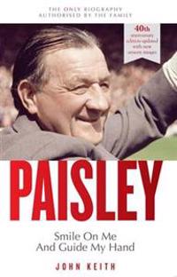 Bob Paisley: Smile on Me and Guide My Hand