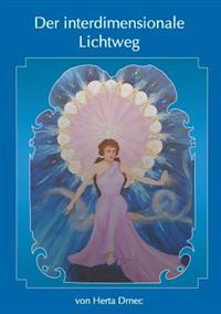 Der interdimensionale Lichtweg