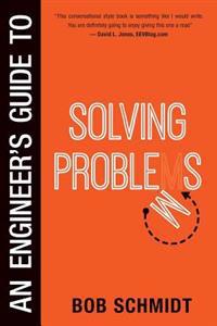 An Engineer's Guide to Solving Problems