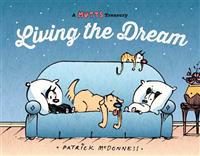 Living the Dream: A Mutts Treasury