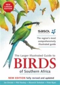 The Larger Illustrated Guide to Birds of Southern Africa