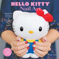 Hello Kitty Nail Art: Step-By-Step Instructions for Creating 20 Sanrio-Themed Characters and Patterns [With 125+ Nail Decals]