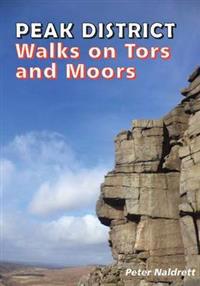 Peak District Walks on Tor and Moors