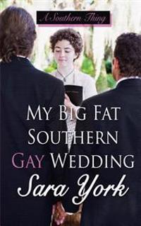 My Big Fat Southern Gay Wedding
