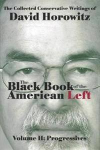 The Black Book of the American Left Volume 2: Progressives